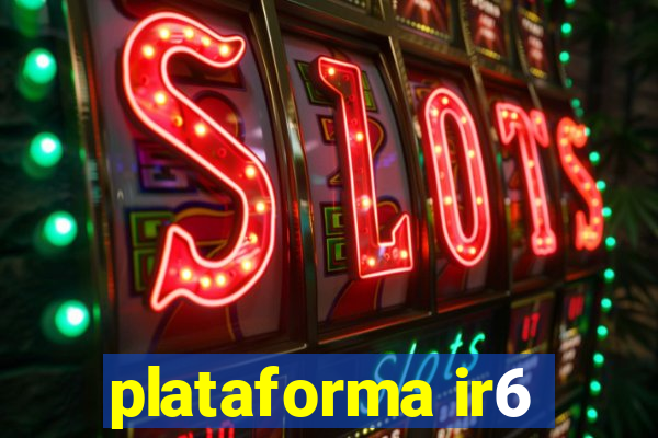 plataforma ir6